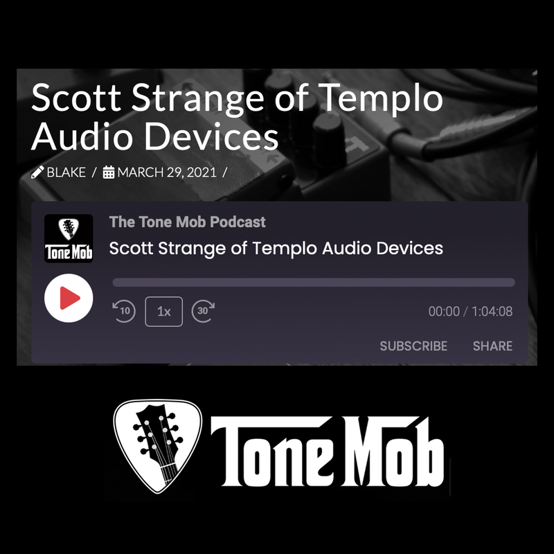 Tone Mob : Scott Strange of Templo Audio Devices